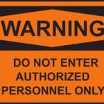 Warning sign letting you know that only authorized personnel are allowed to enter