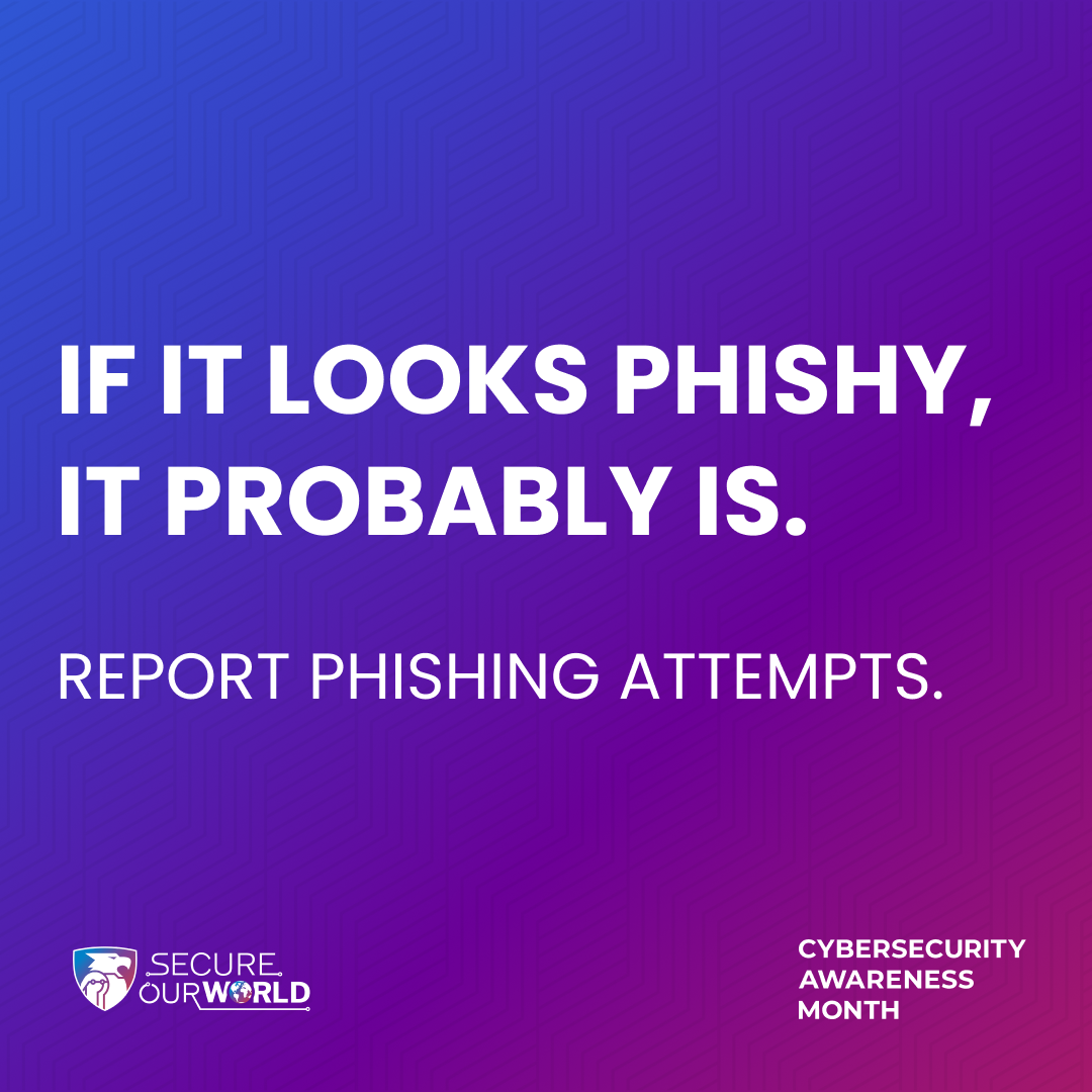 Report Phishing Attempts